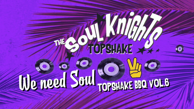 We need Soul | Topshake BBQ Vol. 6